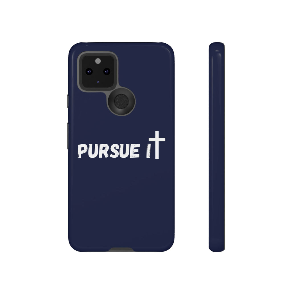 Pursue It Phone Case