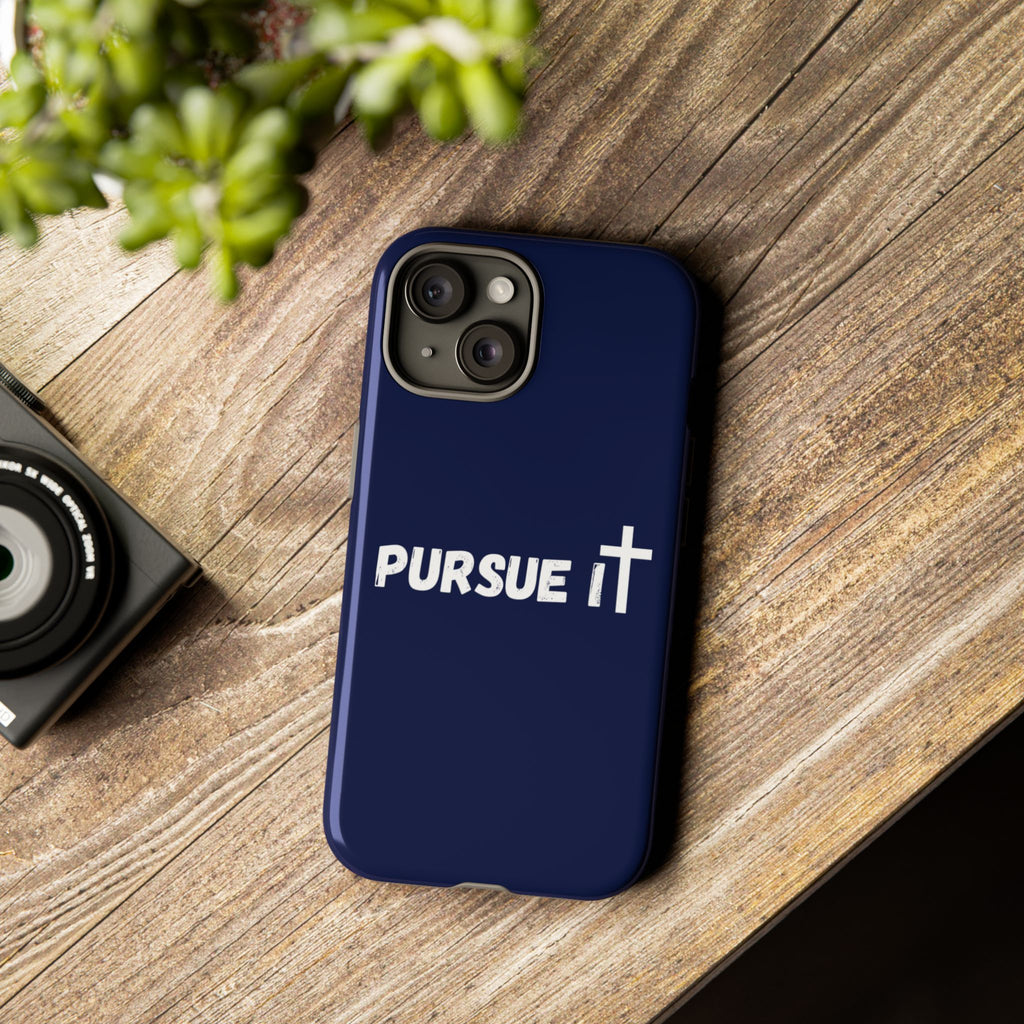 Pursue It Phone Case