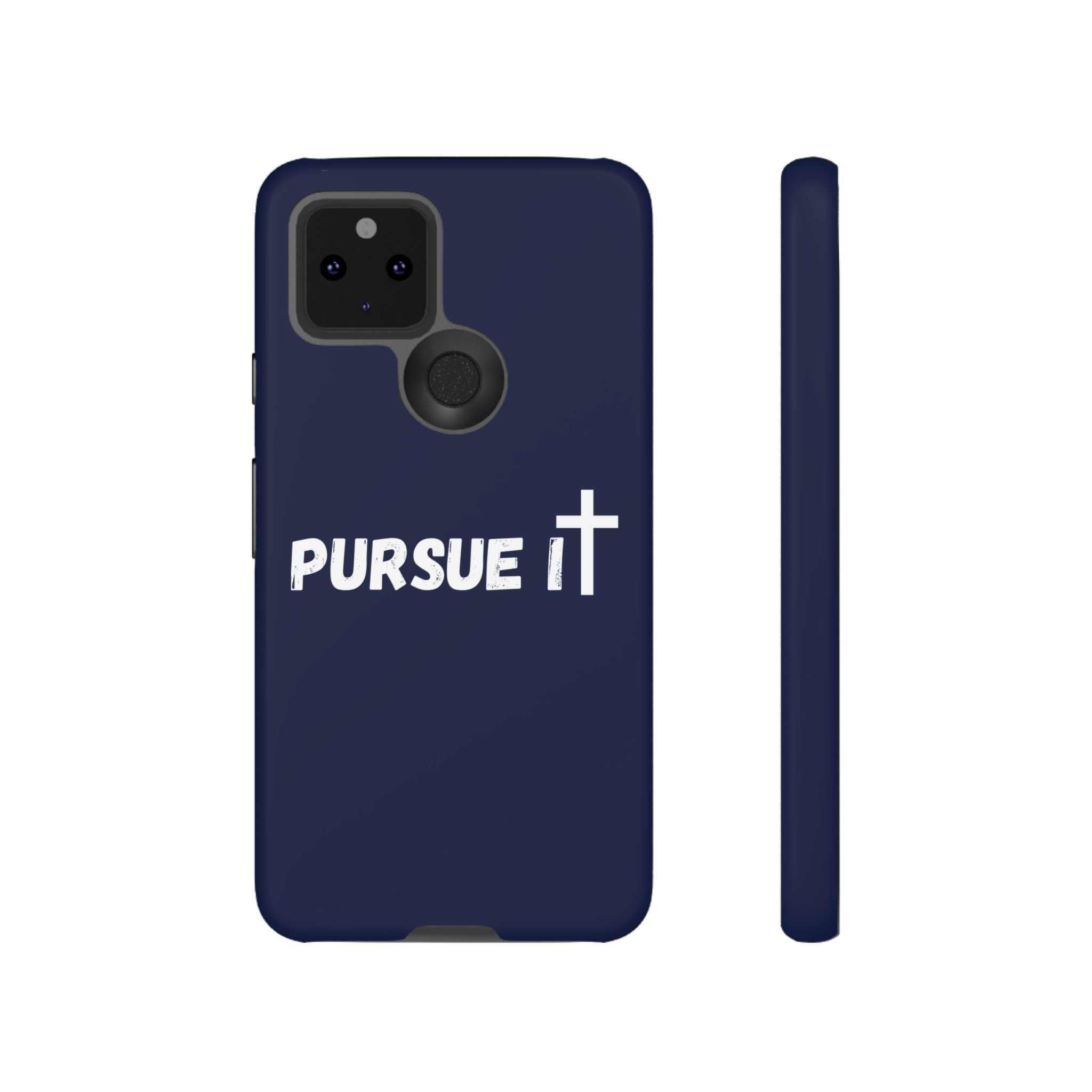 Pursue It Phone Case