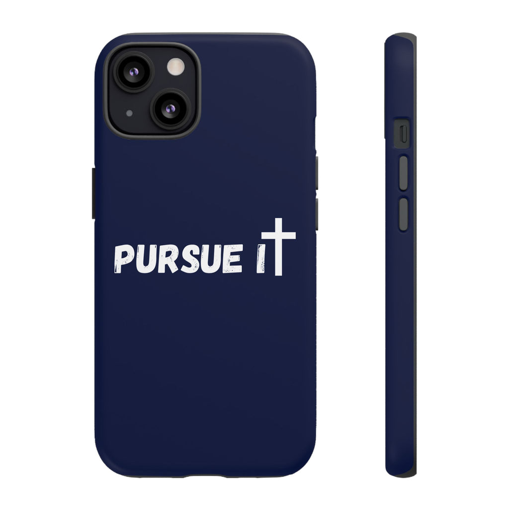 Pursue It Phone Case