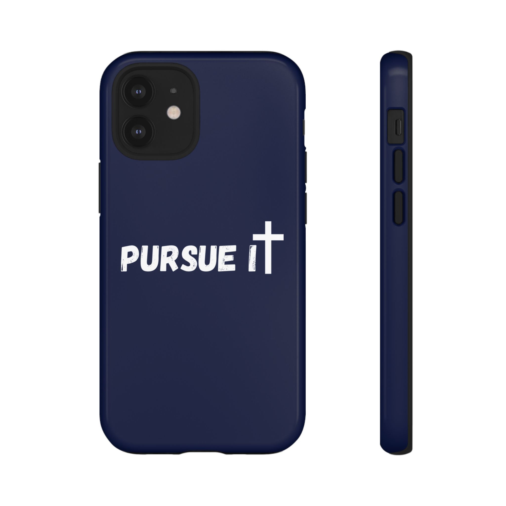 Pursue It Phone Case