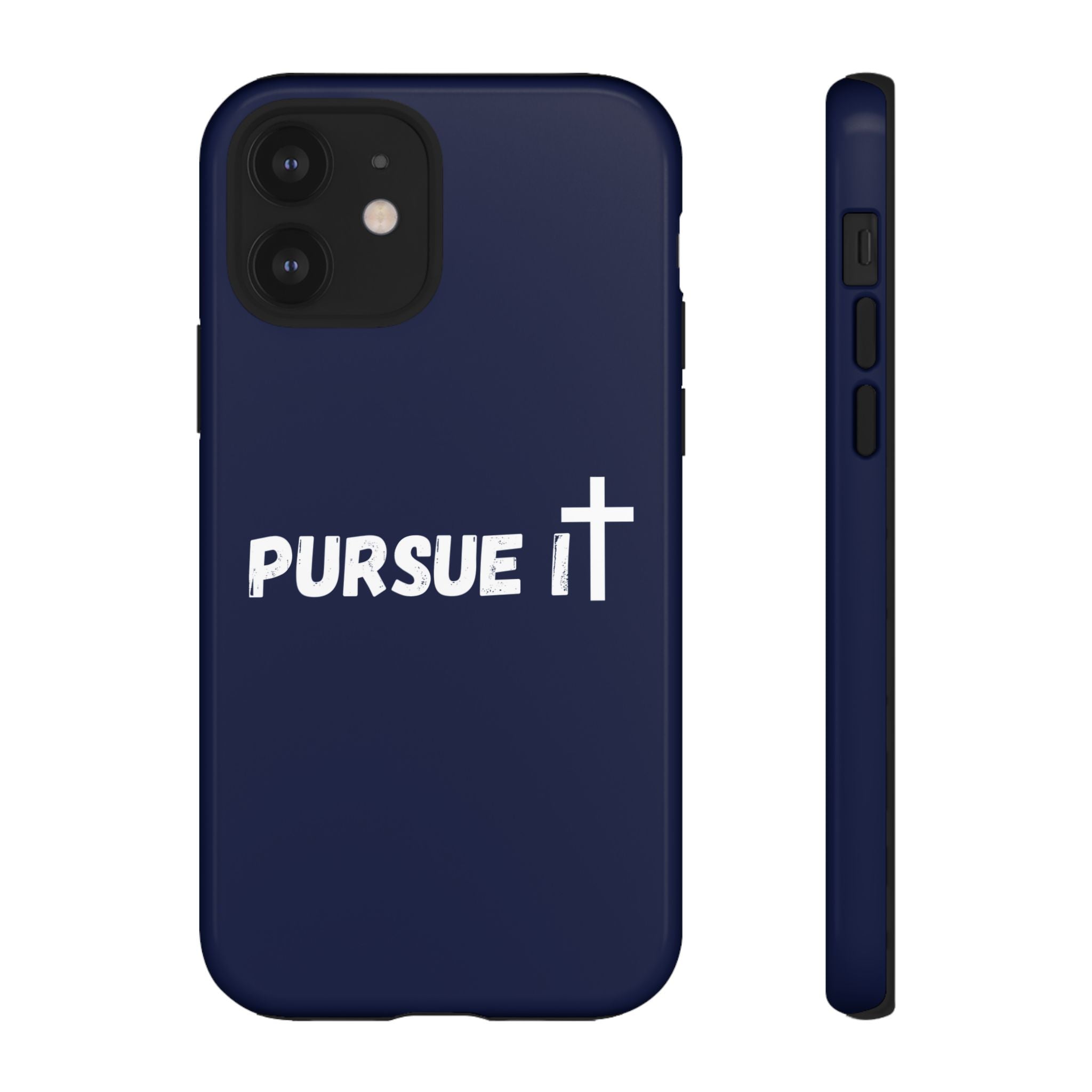 Pursue It Phone Case