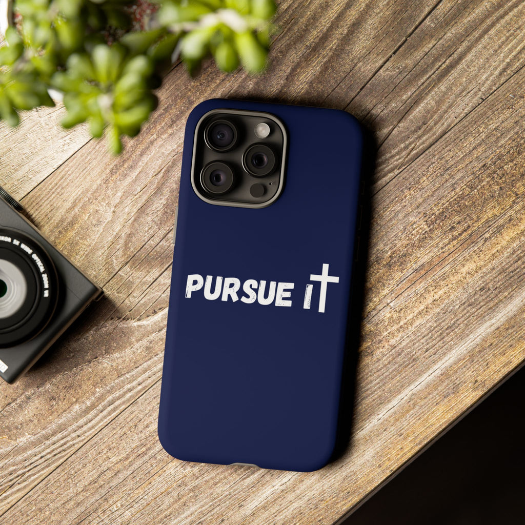 Pursue It Phone Case