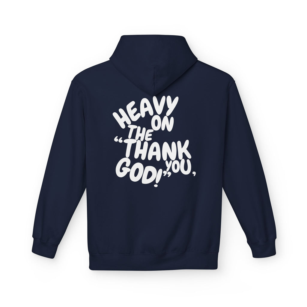 Men's "Heavy On The "Thank You God" Hoodie
