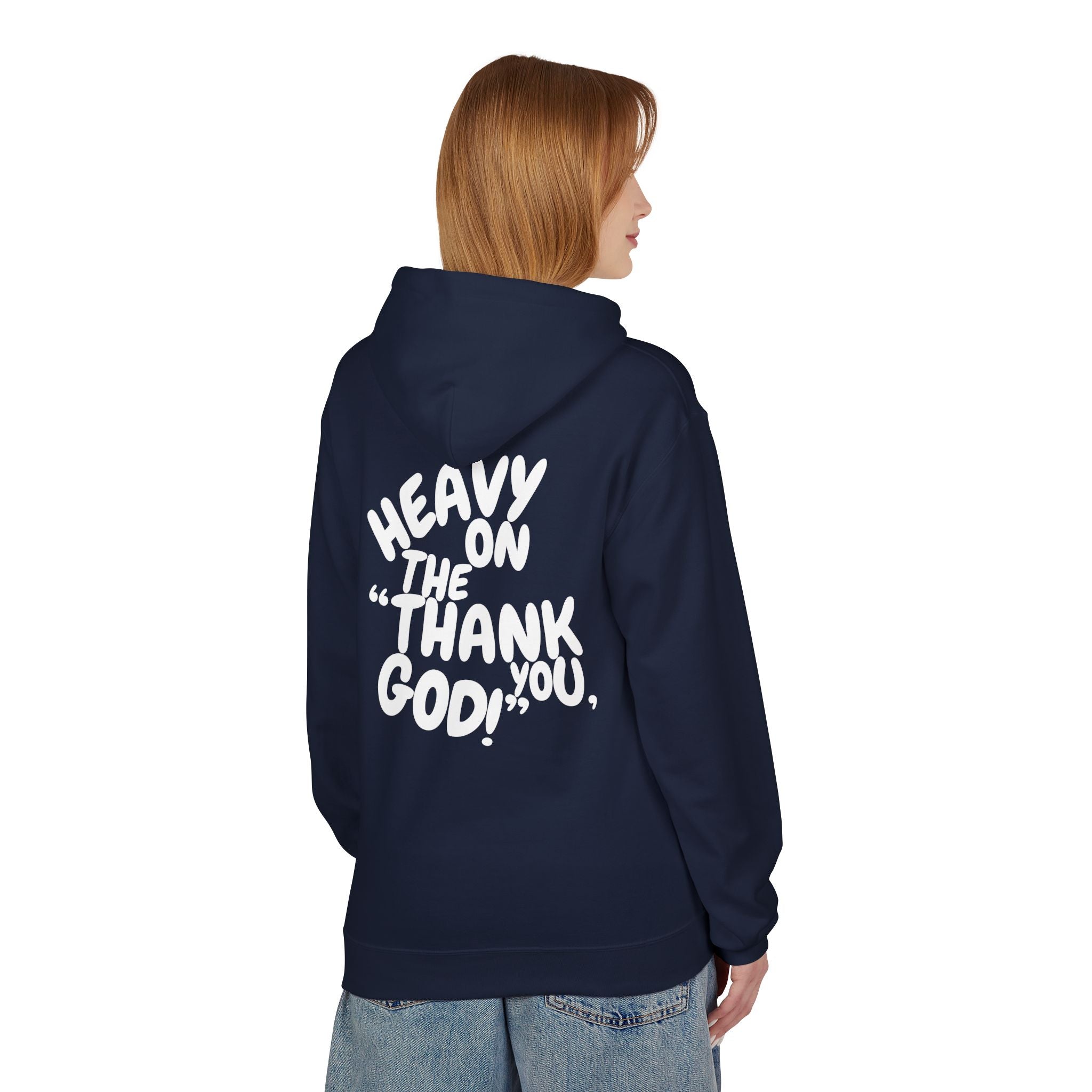Women's "Heavy On The "Thank You God" Hoodie