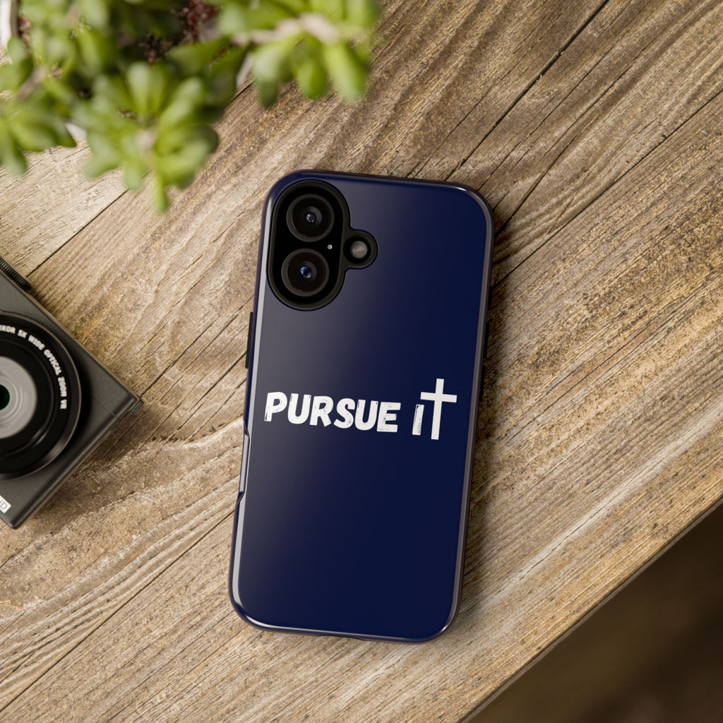 Pursue It Phone Case