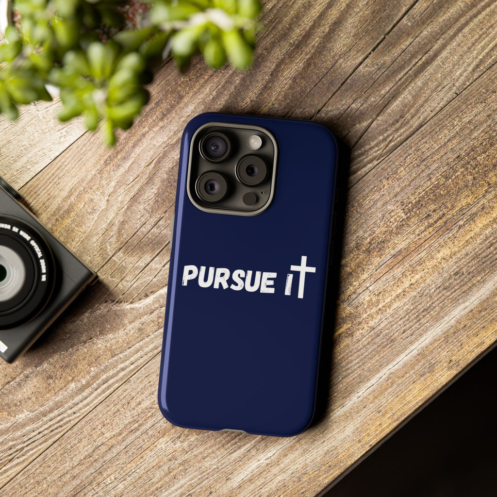 Pursue It Phone Case