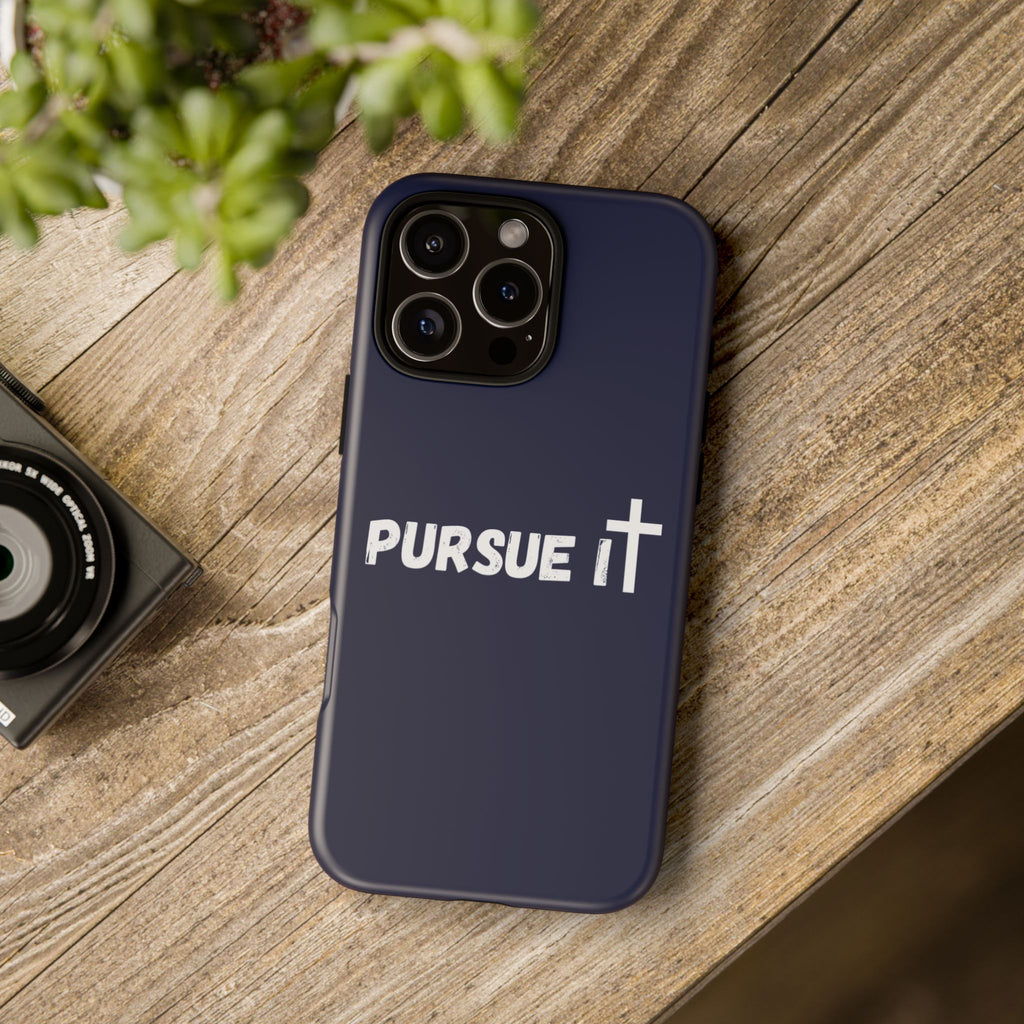 Pursue It Phone Case