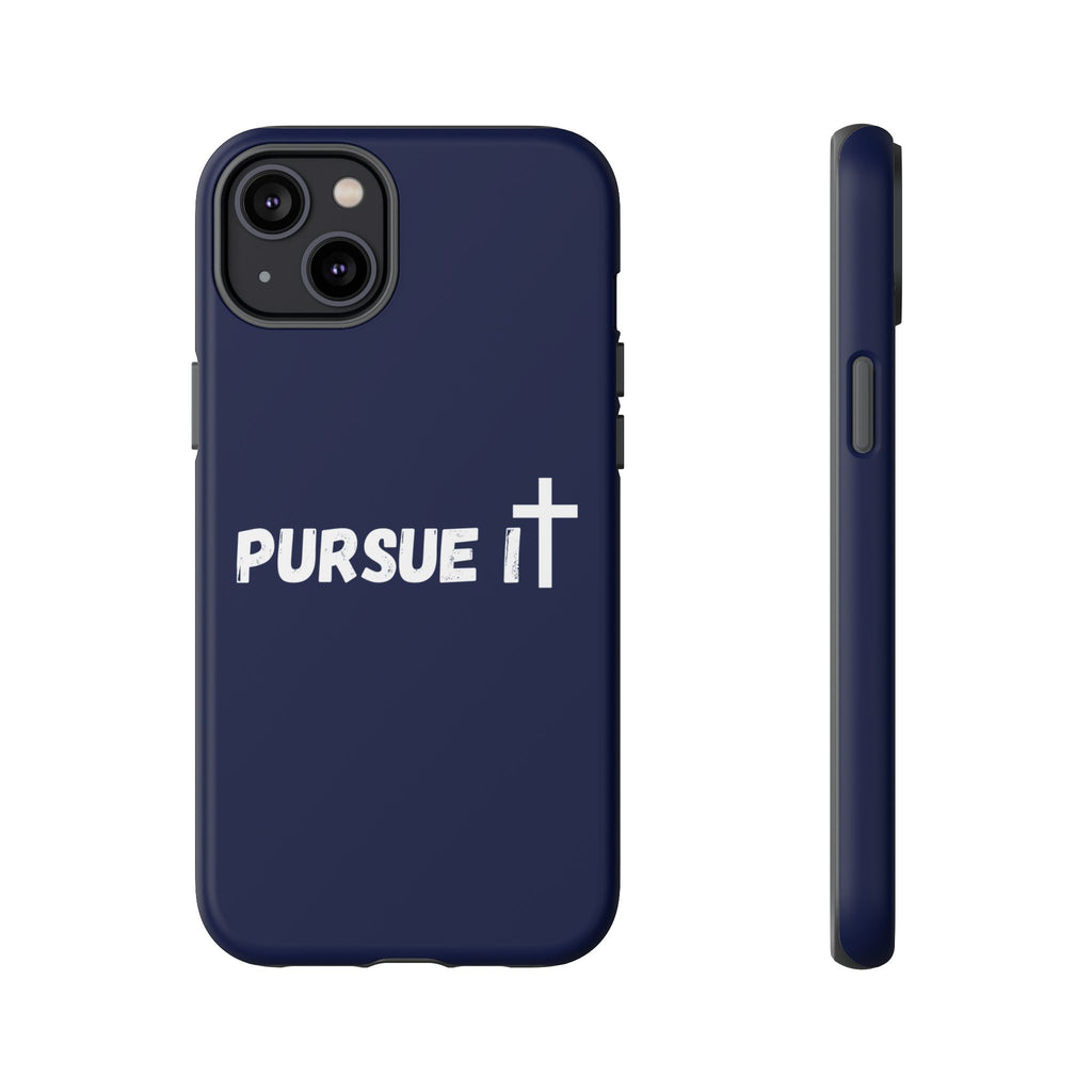 Pursue It Phone Case