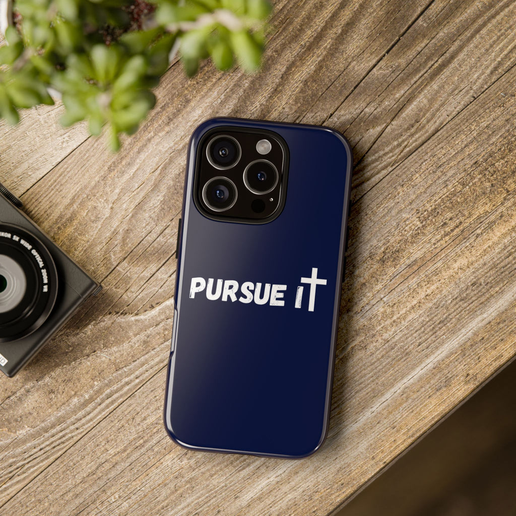 Pursue It Phone Case
