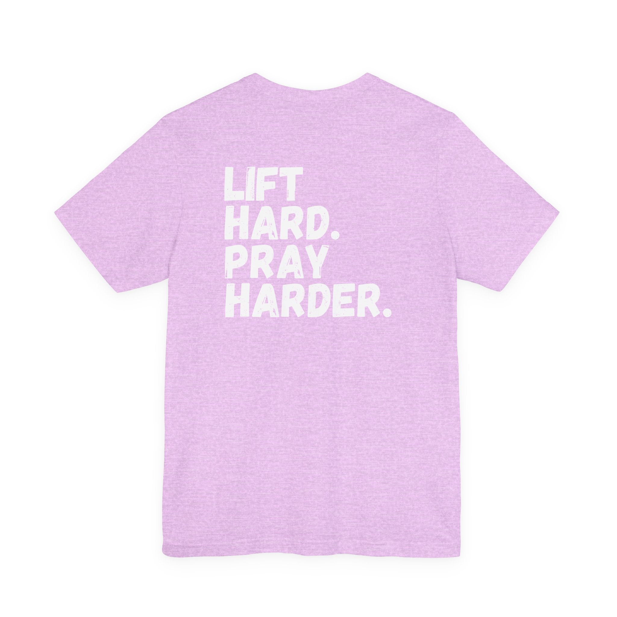 Women's Lift Hard. Pray Harder. Tee