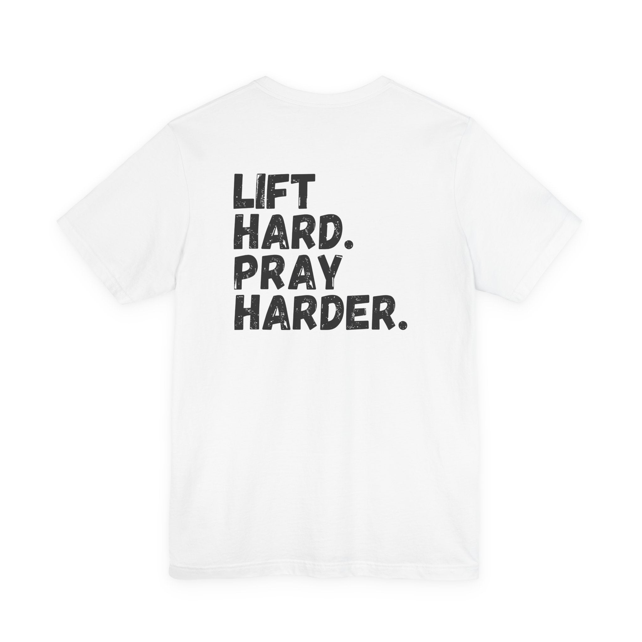 Lift Hard. Pray Harder. T-Shirt — Motivational Gym Faith Tee